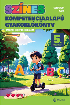 Színes kompetenciaalapú gyakorlókönyv – magyar nyelv és irodalom – 5. osztály