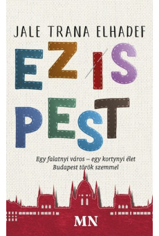 Ez is Pest - Egy falatnyi város - egy kortynyi élet