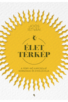 Élettérkép - A férfi-nő kapcsolat korszakai és evolúciója