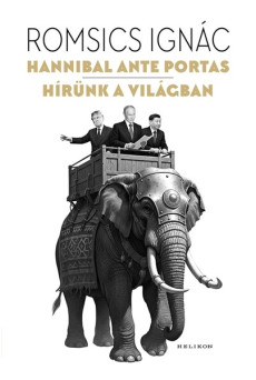 Hannibal ante portas - Hírünk a világban