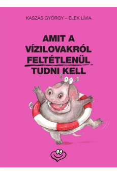 Amit a vízilovakról feltétlenül tudni kell
