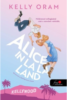 Alice in La La Land - Alice és a kaliforniai álom