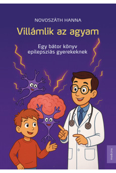 Villámlik az agyam - Egy bátor könyv epilepsziás gyerekeknek
