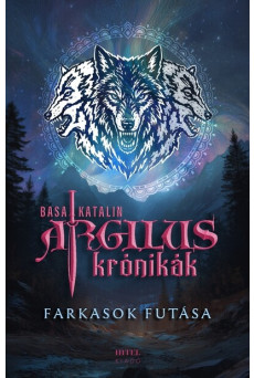 Farkasok futása - Argilus krónikák 2.