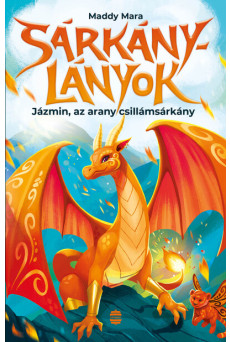 Jázmin, az arany csillámsárkány - Sárkánylányok 1. - Sárkánylányok