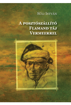A posztószállító - Flamand táj - Vermeerrel