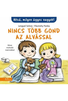 Nincs több gond az alvással! - Nézd, milyen ügyes vagyok!