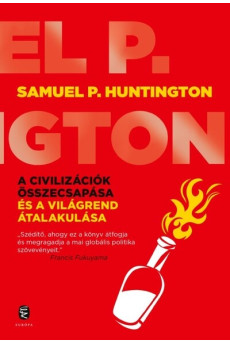 A civilizációk összecsapása és a világrend átalakulása (új kiadás)