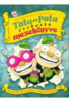 Tatu és Patu észbontó mesekönyve