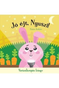 Jó éj, nyuszi! - Varázslámpás könyv