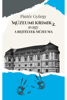 Múzeumi krimik, avagy a rejtélyek múzeuma 2.