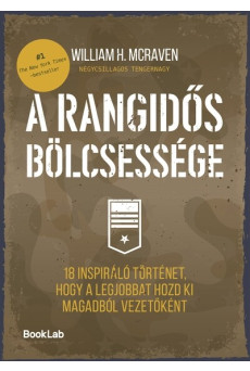 A rangidős bölcsessége - 18 inspiráló történet, hogy a legjobbat hozd ki magadból vezetőként