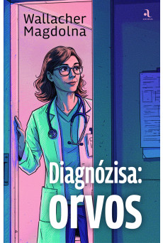 Diagnózisa: orvos (e-könyv)