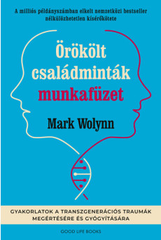 Örökölt családminták munkafüzet - Gyakorlatok a transzgenerációs traumák megértésére és gyógyítására