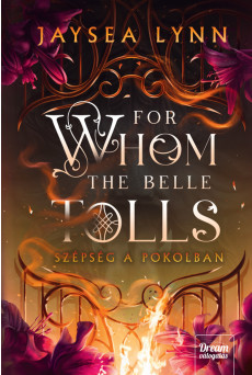 For Whom the Belle Tolls – Szépség a pokolban – Éldekorált