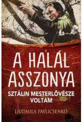 A halál asszonya - Sztálin mesterlövésze voltam