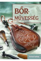 Bőrművesség - Zacskó - Erszény - Bugyelláris (2. változatlan kiadás)