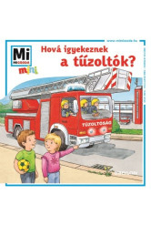 Hová igyekeznek a tűzoltók?
