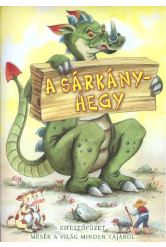 A sárkányhegy - Mesék a világ minden tájáról