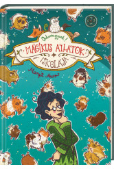 Mágikus állatok iskolája 10. - Odavagyunk!