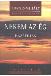 Nekem az ég /Hazafutás