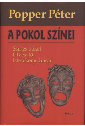 A pokol színei /Színes pokol, útvesztő, isten komédiásai