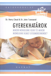 Gyerekhatárok /Mikor mondjunk igent és mikor mondjunk nemet gyermekeinknek?