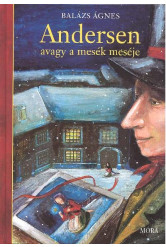 Andersen avagy a mesék meséje