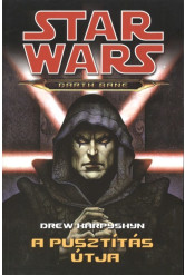 Star Wars: A pusztítás útja /Darth Bane 1.