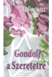 Gondolj a szeretetre