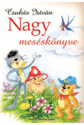 Csukás István nagy meséskönyve