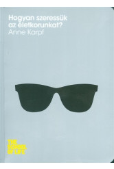 Hogyan szeressük az életkorunkat? /The school of life