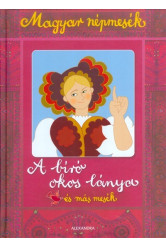 A bíró okos lánya és más mesék /Magyar népmesék