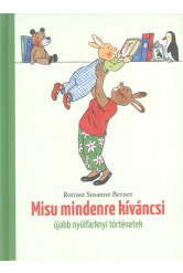 Misu mindenre kíváncsi /Újabb nyúlfarknyi történetek