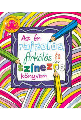 Az én rajzolós, firkálós és színezős könyvem