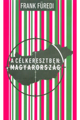 A CÉLKERESZTBEN: MAGYARORSZÁG