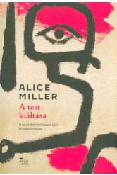 A test kiáltása /A szülői bántás hosszú távú következményei