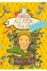 Mágikus állatok iskolája - Végre vakáció 2. /Silas és Rick