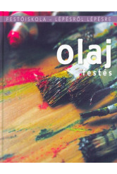 Olajfestés /Festőiskola - lépésről lépésre