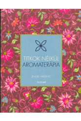 Aromaterápia /Titkok nélkül