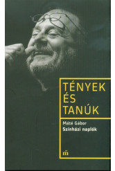 Színházi naplók - Tények és tanúk