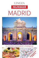 Madrid - Lingea Felfedező /A legjobb városnéző útvonalak