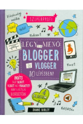 Légy te is menő blogger és vlogger 10 lépésben!