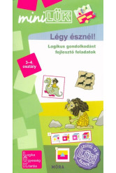 Légy észnél - Logikus gondolkodást fejlesztő feladatok 3-4. osztály /MiniLÜK