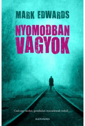 Nyomodban vagyok