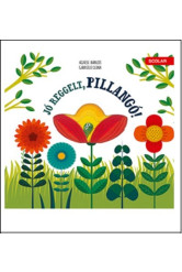 Jó reggelt, pillangó!