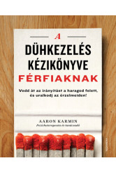 A dühkezelés kézikönyve férfiaknak