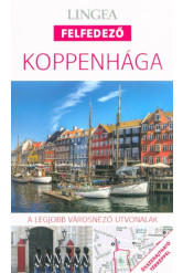 Koppenhága - Lingea felfedező /A legjobb városnéző útvonalak összehajtható térképpel
