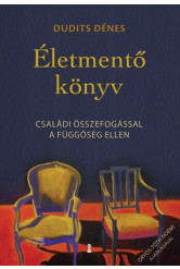Életmentő könyv - Családi összefogással a függőség ellen