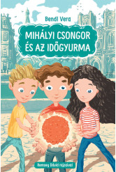 Mihályi Csongor és az időgyurma
